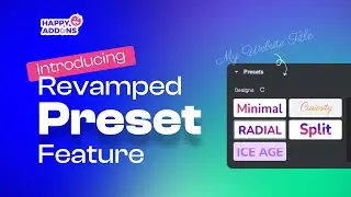 Introducing revamped Preset Feature of Happy Addons
