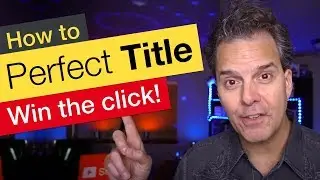 How to Write a Title for Your Next Youtube Video – That Wins the Click