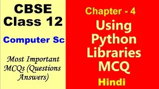 Using python libraries class 12 mcq | important questions of using python libraries class 12