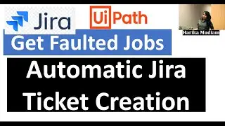 Automatic Jira Ticket Creation on Faulted Jobs from Orchesatrator using API calls - UiPath