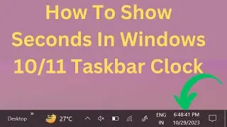 How To Show Seconds In Windows 10/11 Taskbar Clock