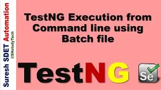 #13 Test Case Execution from Command line | Run TestNG suite from Batch File | SDET | Selenium