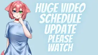 Video Schedule Updates Please Watch