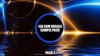 TOP 150 EDM Trap Dubstep House Electro PRE DROP VOCALS SAMPLE PACK 2018 Vol. 1 [Free Download]