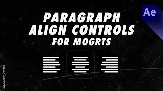 How to add Paragraph Align Controls to MOGRTs