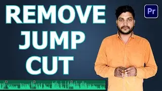 How to Get Rid of Jump Cuts in Premiere Pro | Fix or Remove Jump Cut in Premiere Pro