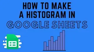 How to Make a Histogram in Google Sheets