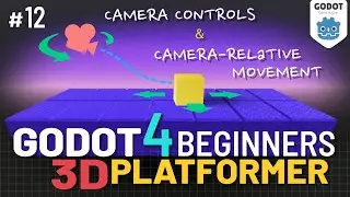 Godot 4 3D Platformer Lesson #12: Camera Controls & Camera-Relative Player Movement!