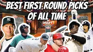 THE BEST FIRST ROUND DRAFT PICKS IN THE MLB DRAFT