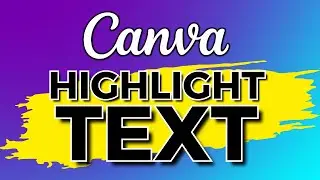 How to Highlight a Text in Canva