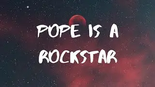 Sales- Pope is a Rockstar Lyrics