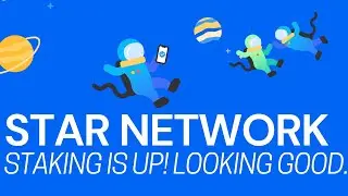 Star Network Update - Staking. Yes Finally Users Can Stake. Looks Good!