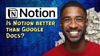 Is Notion better than Google Docs