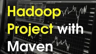 Creating our first Hadoop project using maven