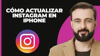 Cómo Actualizar Instagram en iPhone (Rápido y Simple)