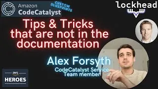 CodeCatalyst Custom Blueprints - Tips & Tricks from the Alex, part of the service team