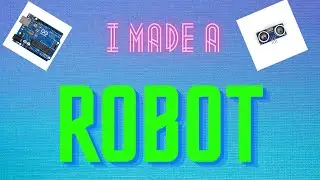 Making a robot!