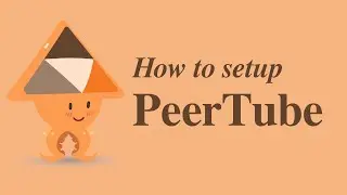 How to setup your own PeerTube instance