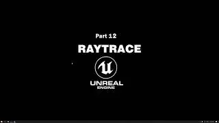 Unreal Engine 4 Arch-viz Tutorial Course part 12 Raytrace