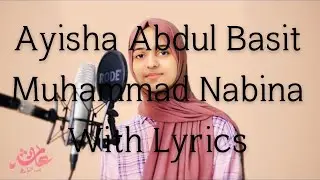 Ayisha abdul basith - Muhammad Nabina (Lyrics)Самый красивый нашид❤️‍🩹