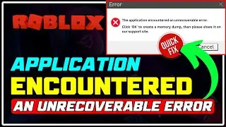 FIX Roblox The Application Encountered an Unrecoverable Error [5 WORKING METHODS]