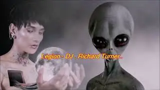 Legion - DJ . Richard Turner.