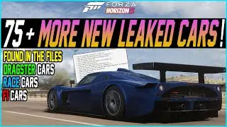 Forza Horizon 5 - 75+ MORE Leaked Cars! - Race Cars, Drag Cars + More