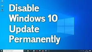 How to Disable Windows 10 Automatic Updates Permanently