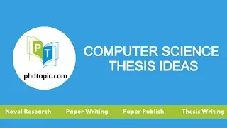 Computer Science Thesis Ideas | Computer Science Projects Ideas