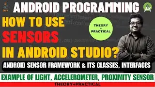 How to use Sensors in Android Studio | Android Sensors Tutorial | Android Sensor Example & Framework