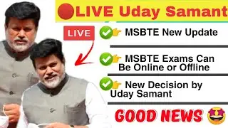 🔴Uday Samant Latest Updates MSBTE Exam Mode Online/Offline? Msbte New Update