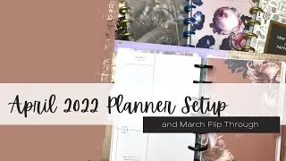 April 2022 Planner Setup and March Flip Through