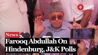 Farooq Abdullah Criticizes Central Government On Hindenburg Report, Hints At J&K Election Dates