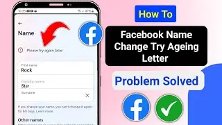 How To Fix Facebook Name Change Please Try Again Later Problem | Fix Please Try Again Later Problem