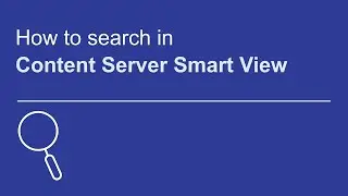 How to search in Smart View | OpenText Content Server