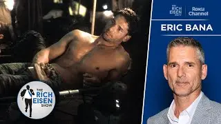 Actor Eric Bana on How He Impressed Spielberg & Scored His Role in “Munich” |The Rich Eisen Show