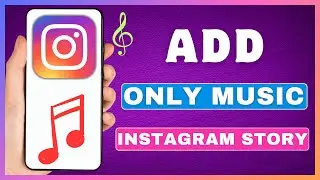 How To Add Only Music In Instagram Story | Post Only Song To Instagram Stories