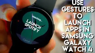 Use Gesture to Launch Any App in #Samsung Galaxy Watch 4.