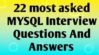 22 most asked MYSQL Interview Questions And Answers