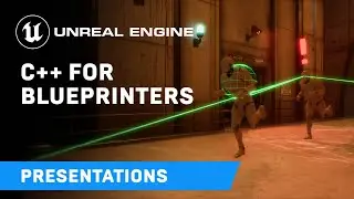 C++ for Blueprinters | Unreal Engine