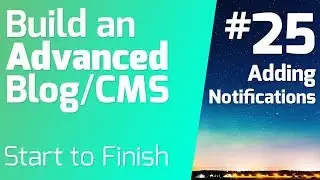 Adding Notifications & LaraFlash Package (Ep 25) - Build an Advanced Blog & CMS