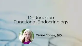 Dr. Jones on Functional Endocrinology