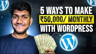 5 Ways To Make Money As A Website Designer | Students Earnings with WordPress in 2024