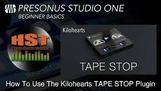 Kilohearts TAPE STOP Plugin - Studio One 5 - Home Studio Trainer
