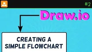 Creating a Simple Flowchart in Diagrams.net (Draw.io) Tutorial