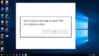 How to Fix “You’ll need a new app to open this ms windows store”