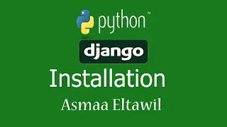 2- DjangoTutorial for Beginners | Installation - دورة جانغو للمبتدئين | تجهيز بيئة العمل
