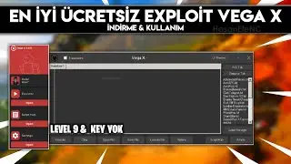 ROBLOX EN İYİ ÜCRETSİZ KEYSİZ EXPLOİT VEGA X İNDİRİLİR & KULLANILIR ? | Roblox Free Level 9 Exploit