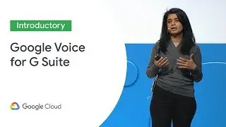 The New Google Voice: Smart Cloud Telephony for G Suite (Cloud Next '19)