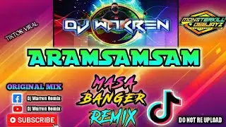 Aramsamsam |Tiktok Viral|Masa Banger (DjWarren Remix)